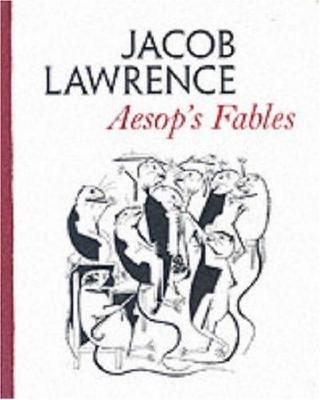 Aesop's fables / [illustrated by] Jacob Lawrence.