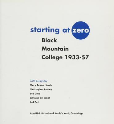 Starting at zero : Black Mountain College, 1933-57