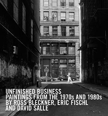 Unfinished business : paintings from the 1970s and 1980s by Ross Bleckner, Eric Fischl and David Salle