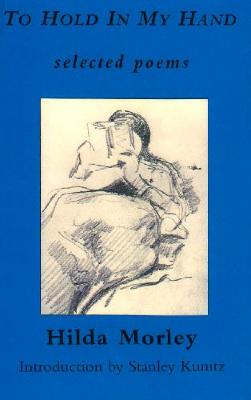 To hold in my hand : selected poems, 1955-1983