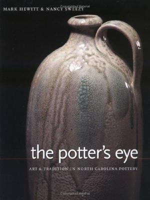 Potter's eye : art and tradition in North Carolina pottery