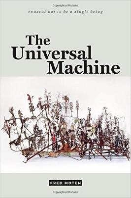 The universal machine (consent not to be a single being)