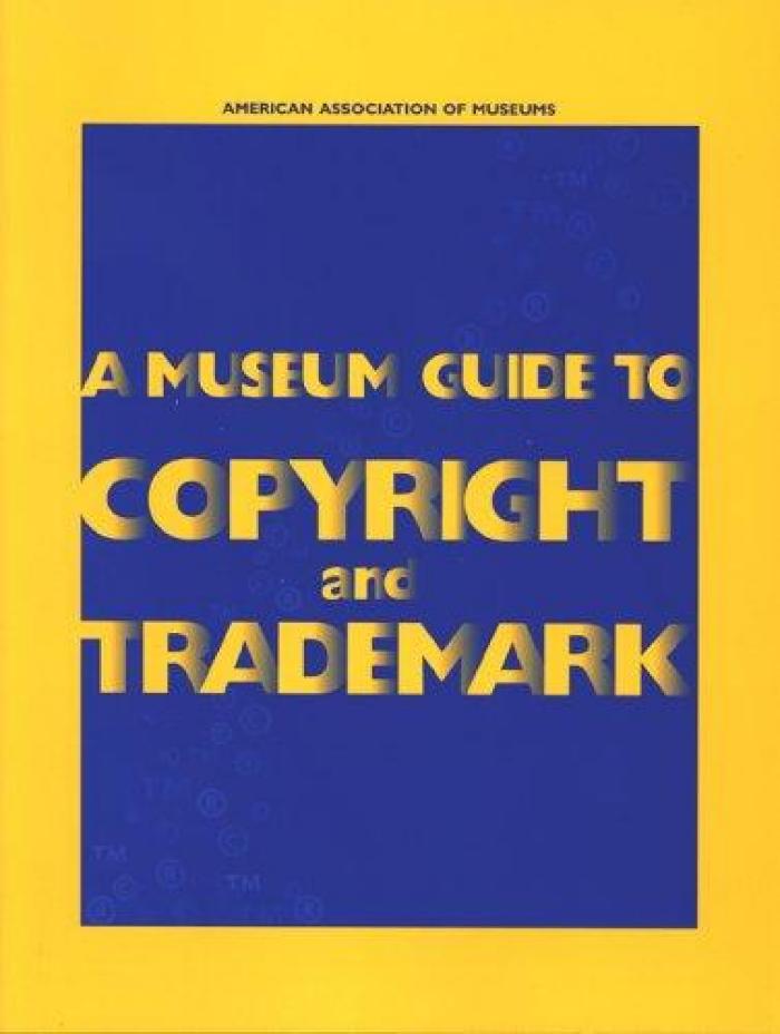 A museum guide to copyright and trademark