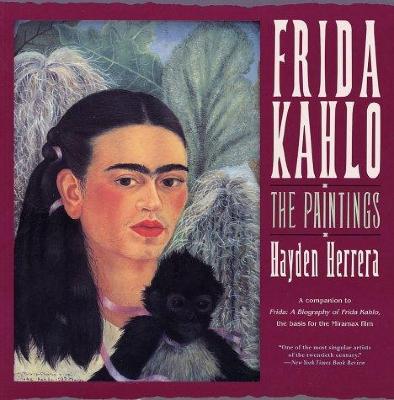 Frida Kahlo: the paintings of Frida Kahlo