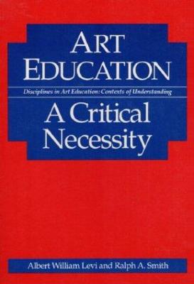 Art education : a critical necessity