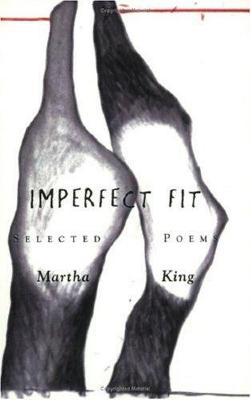 Imperfect fit : selected poems