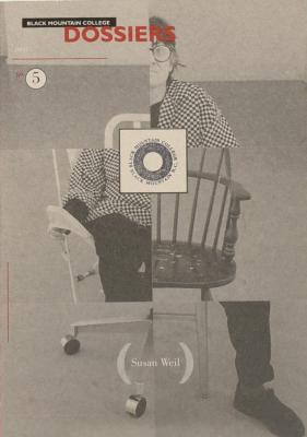 Susan Weil : full circle (Black Mountain College dossiers no. 5)