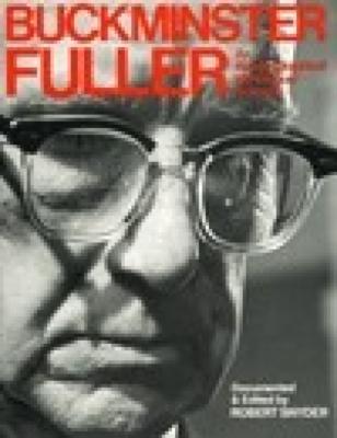 R. Buckminster Fuller : an autobiographical monologue/scenario