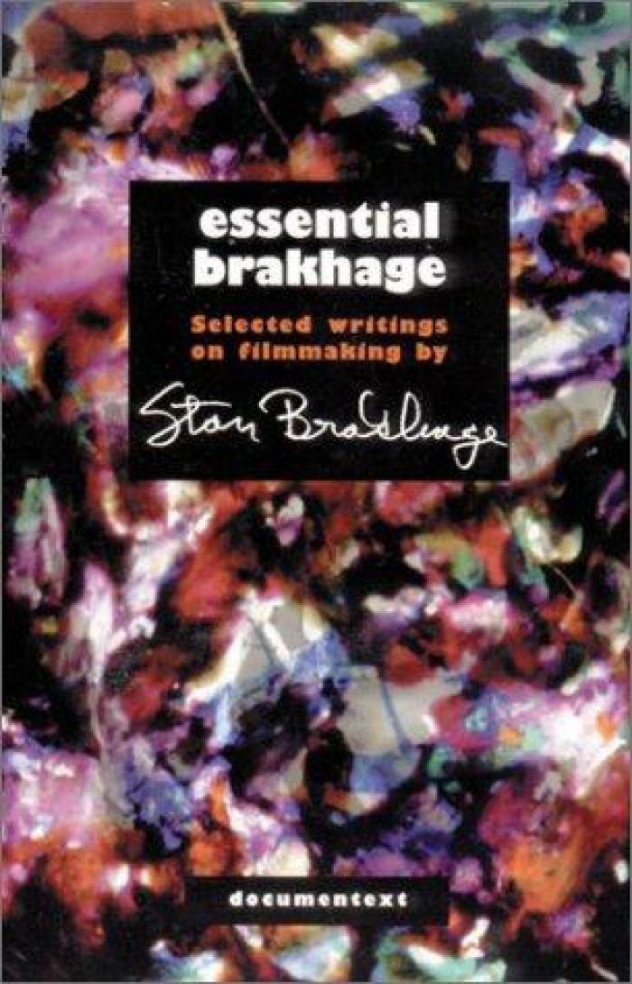 Essential Brakhage: Selected Writings on Film-Making