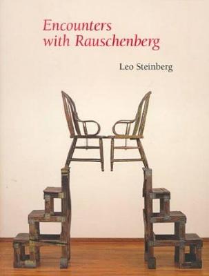 Encounters with Rauschenberg : (a lavishly illustrated lecture)