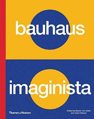 Bauhaus imaginista : a school in the world