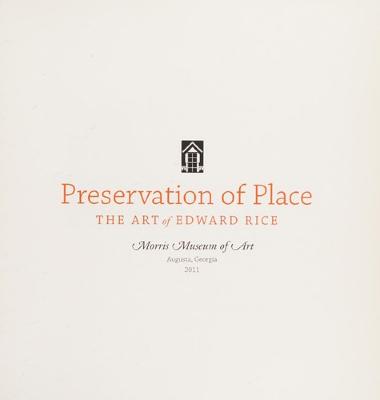 Preservation of Place: The Art of Edward Rice