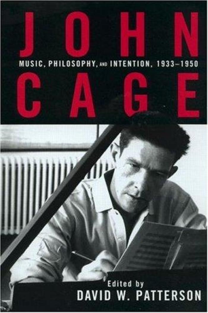 John Cage : music, philosophy, and intention, 1933-1950
