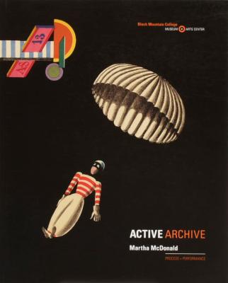 Active archive : Martha McDonald : process + performance