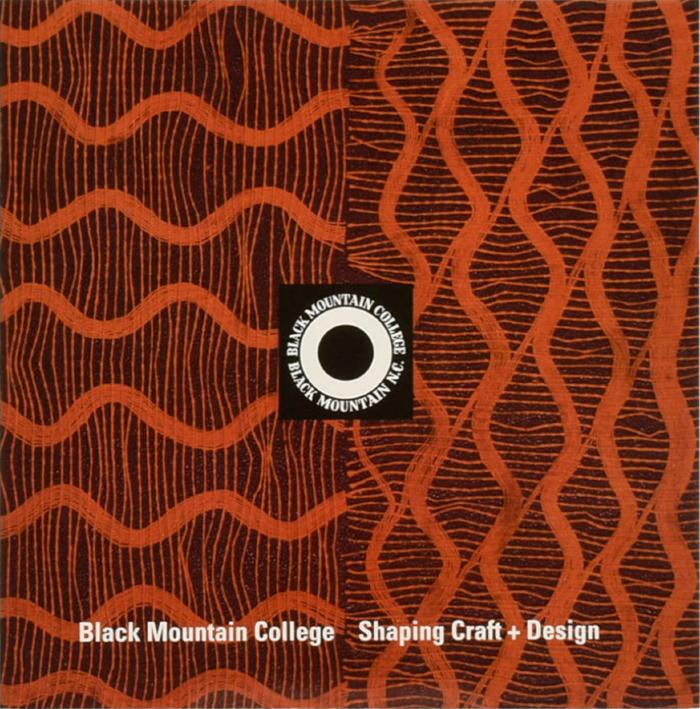 Black Mountain College : shaping craft + design