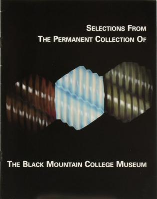 Selections from the Permanent Collection of the Black Mountain College Museum