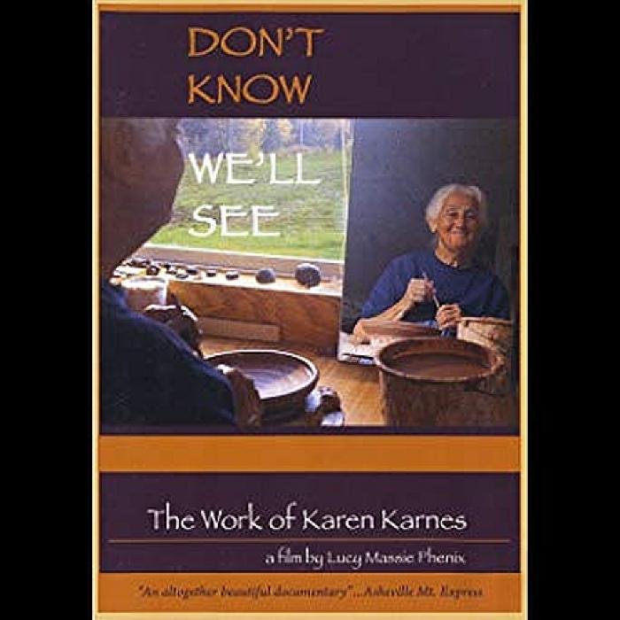 Don't know we'll see : the work of Karen Karnes