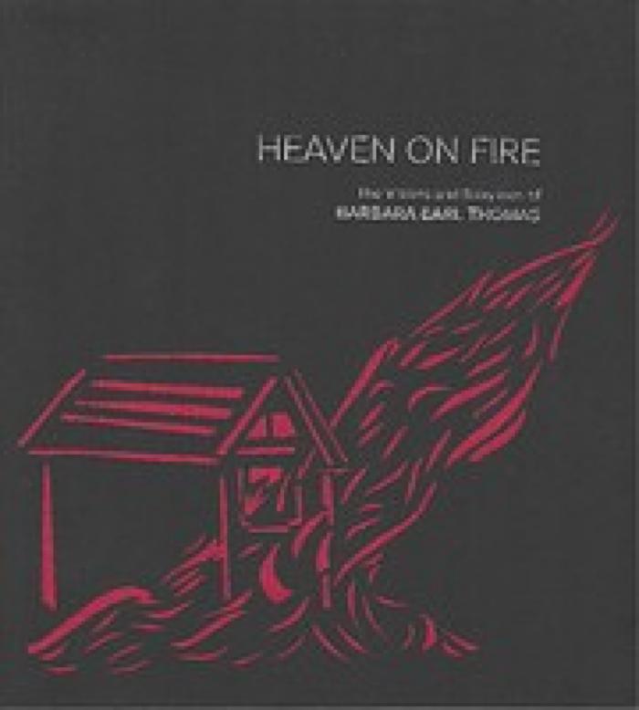 Heaven on Fire : The visions and storylines of Barbara Earl Thomas