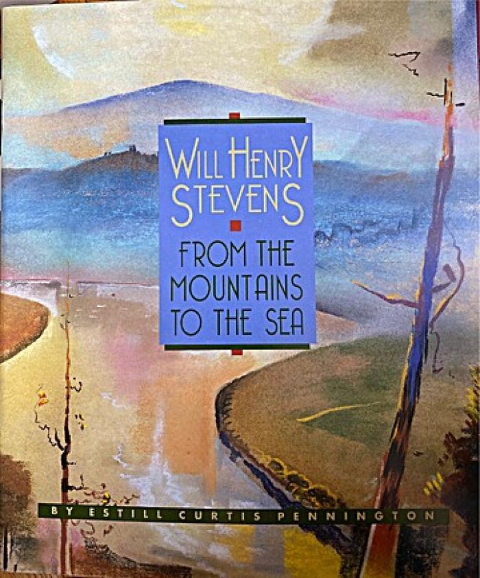 Will Henry Stevens : From the mountains to the sea