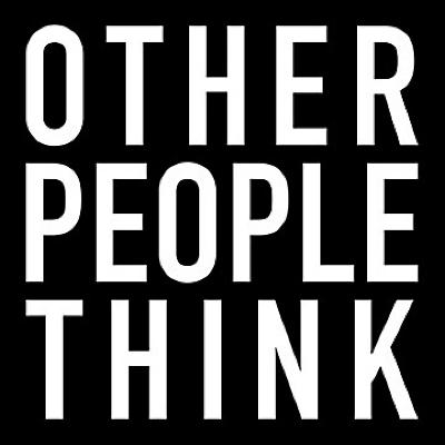 Other people think