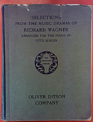 Selections from the music dramas of Richard Wagner