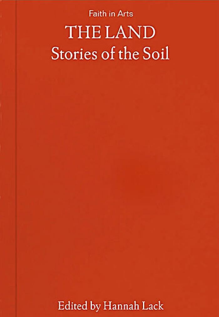 The Land : stories of the soil