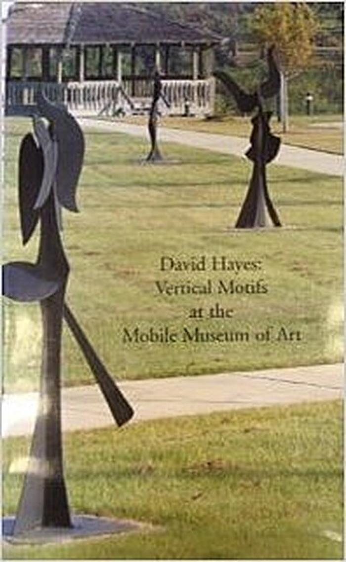 David Hayes : vertical motifs at the Mobile Museum of Art : December 2004 to January 2006