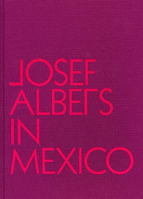 Josef Albers in Mexico