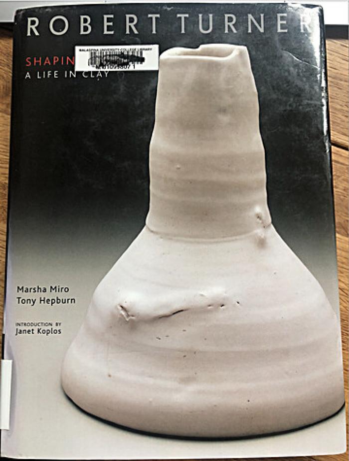 Robert Turner: Shaping Silence - A Life in Clay