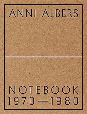 Anni Albers: notebook 1970–1980