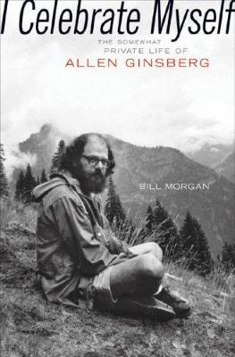 I celebrate myself: the somewhat private life of Allen Ginsberg