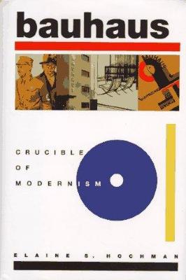 Bauhaus : crucible of modernism