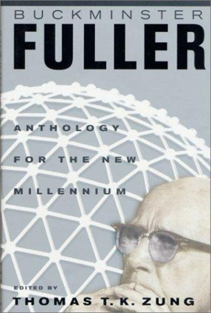 Buckminster Fuller : anthology for a new millennium