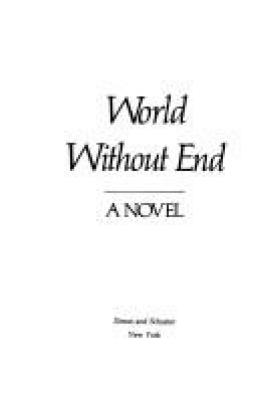 World without end : a novel
