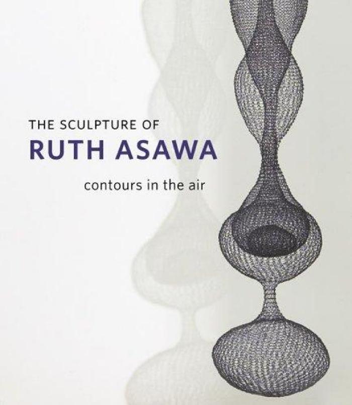 Sculpture of Ruth Asawa : contours in the air