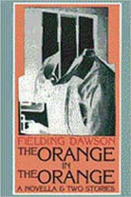 The orange in the orange : a novella & two stories